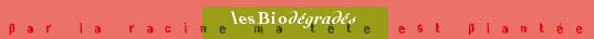 les  Biodégradés